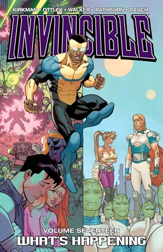 Invincible Volume 17: What's Happening (INVINCIBLE TP) von Image Comics